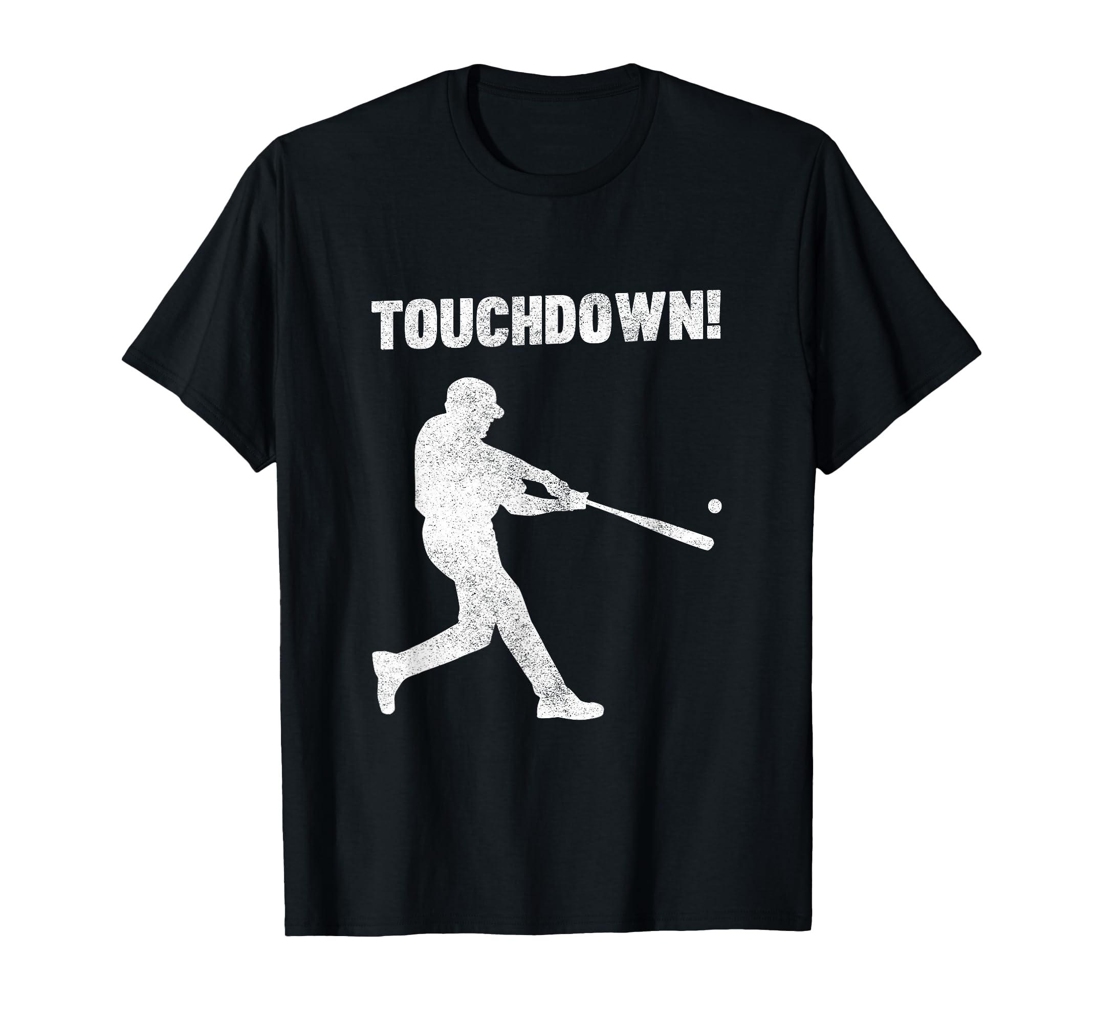 Funny Baseball Touchdown Homerun Joke T-Shirt - Streetwear Style Men Women - T-Shirt, Sweatshirt, Hoodie