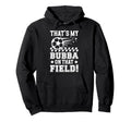 Thats My Bubba Soccer Brother Hoodie - Fun Novelty Design for Adults - T-Shirt, Sweatshirt, Hoodie