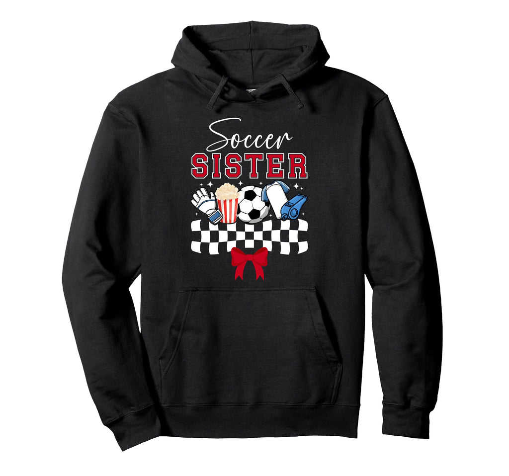 Soccer Sister Coquette Soccer Hoodie - Fun Novelty Design Men Women - T-Shirt, Sweatshirt, Hoodie