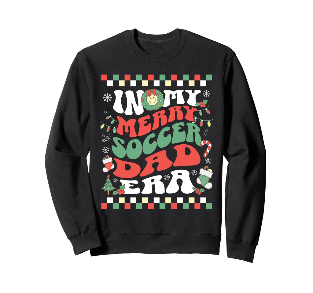 My Merry Soccer Dad Era Groovy Sweatshirt - Minimalist Print Men Women - T-Shirt, Sweatshirt, Hoodie