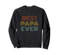Best Papa Ever Grandpa Sweatshirt - Custom Art Print Men Women - T-Shirt, Sweatshirt, Hoodie