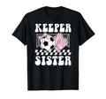 Groovy Soccer Keeper Sister Soccer T-Shirt - Minimalist Print Unisex - T-Shirt, Sweatshirt, Hoodie
