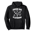 Soccer Dad Playbook Proud Sports Father Hoodie - Trendy Graphic for Adults - T-Shirt, Sweatshirt, Hoodie