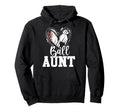 Ball Aunt Baseball Soccer Aunt Hoodie - Fun Novelty Design for Adults - T-Shirt, Sweatshirt, Hoodie