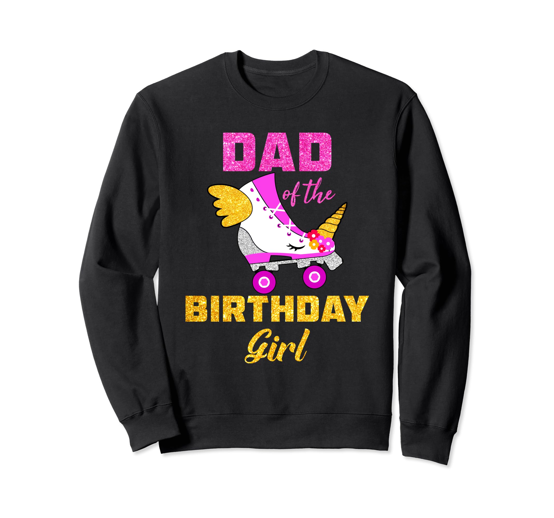 Dad Birthday Papa Unicorn Roller Sweatshirt - Unique Graphic for Adults - T-Shirt, Sweatshirt, Hoodie