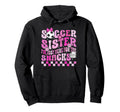 Soccer Sister Im Just Here Snacks Hoodie - Unique Graphic Unisex - T-Shirt, Sweatshirt, Hoodie