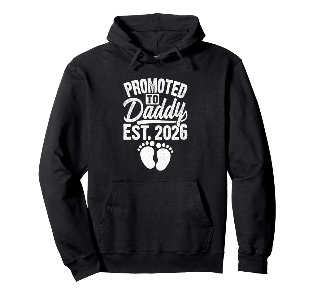 Promoted To Daddy Best Dad Funny Hoodie - Casual Everyday Wear Unisex - T-Shirt, Sweatshirt, Hoodie