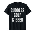 Cuddles Golf And Beer Funny Golf T-Shirt - Casual Everyday Wear for Adults - T-Shirt, Sweatshirt, Hoodie