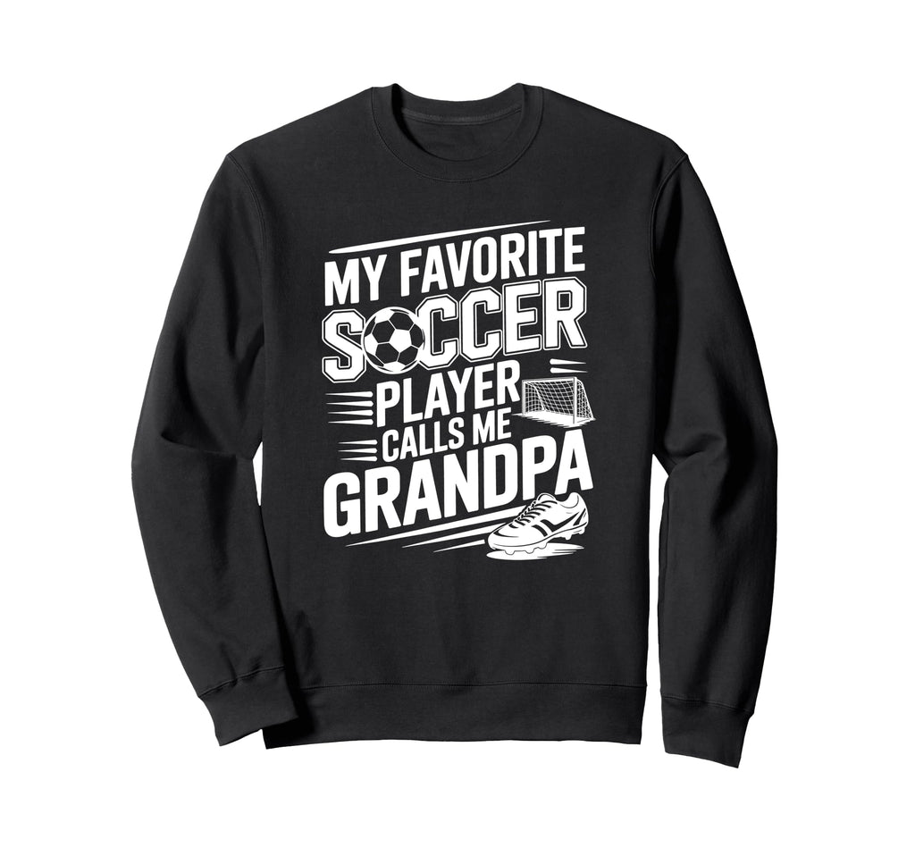 My Favorite Soccer Player Calls Sweatshirt - Casual Everyday Wear Unisex - T-Shirt, Sweatshirt, Hoodie
