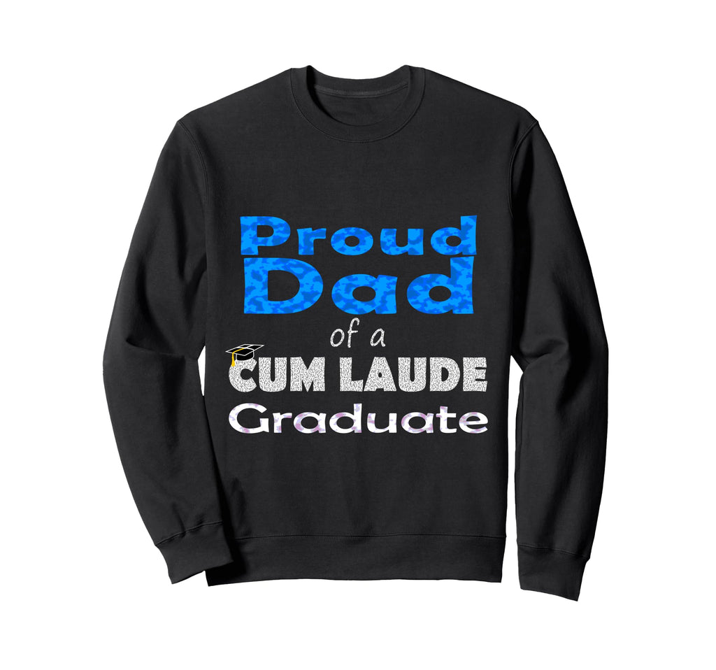 Proud Dad 2022 Cum Laude Grad Sweatshirt - Aesthetic Graphic Men Women - T-Shirt, Sweatshirt, Hoodie