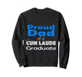 Proud Dad 2022 Cum Laude Grad Sweatshirt - Aesthetic Graphic Men Women - T-Shirt, Sweatshirt, Hoodie