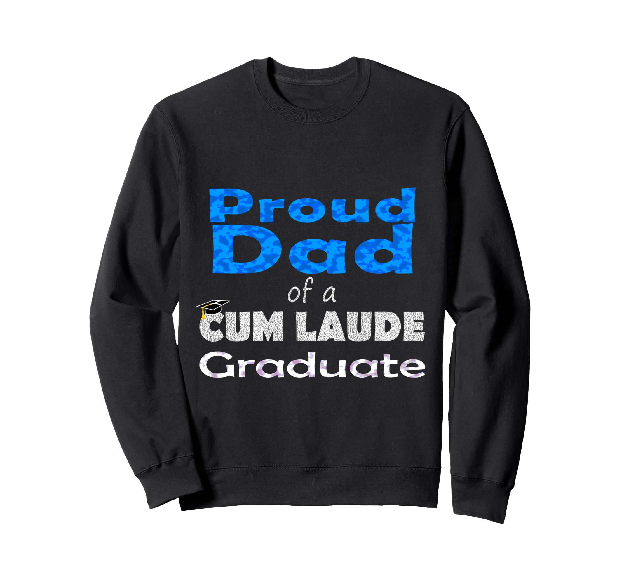 Proud Dad 2022 Cum Laude Grad Sweatshirt - Aesthetic Graphic Men Women - T-Shirt, Sweatshirt, Hoodie
