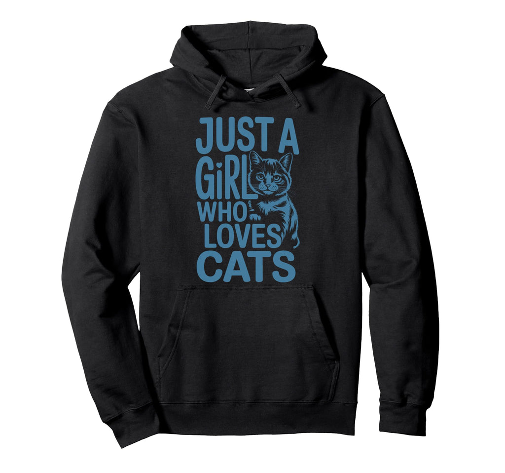 Just Who Loves Cats Hoodie - Novelty Apparel Unisex - T-Shirt, Sweatshirt, Hoodie