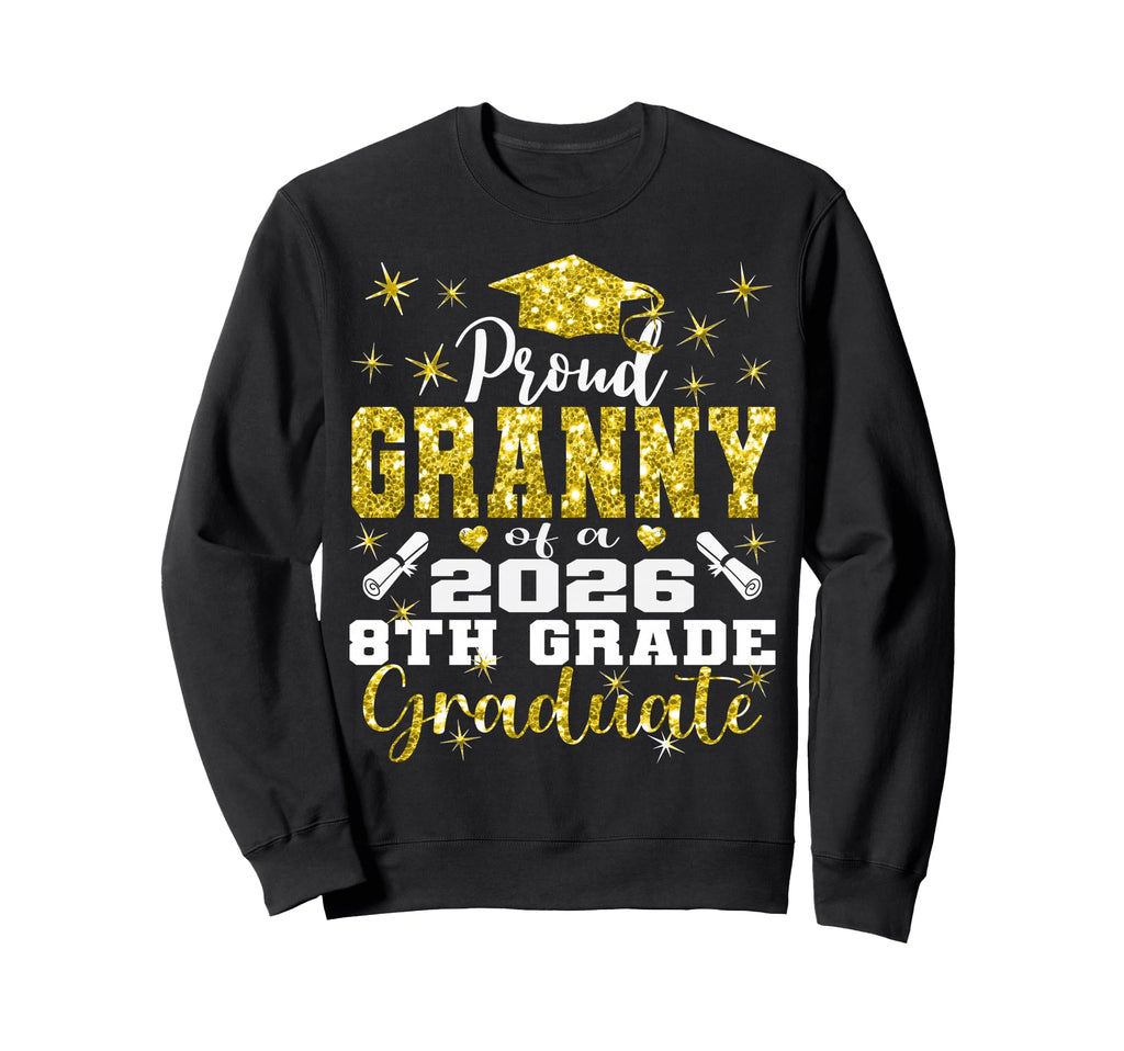 Proud Granny 8Th Grade Graduate Sweatshirt - Custom Art Print for Adults - T-Shirt, Sweatshirt, Hoodie
