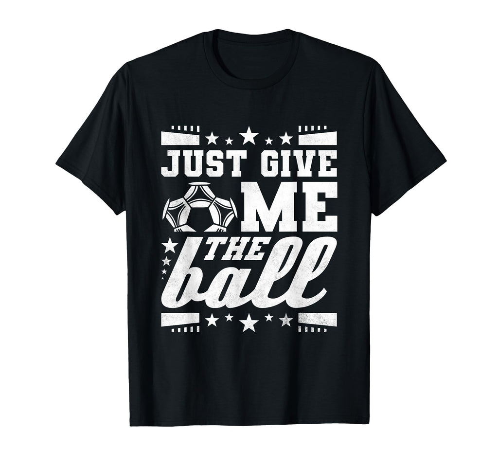 Funny Soccer Player Gift Ideas Futbol Fans Hoodie - Novelty Apparel Unisex - T-Shirt, Sweatshirt, Hoodie