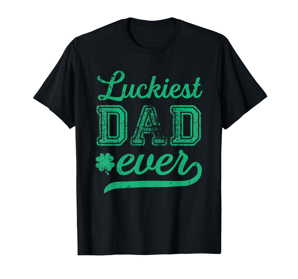 Luckiest Dad Ever Patricks Day T-Shirt - Graphic Print for Adults - T-Shirt, Sweatshirt, Hoodie