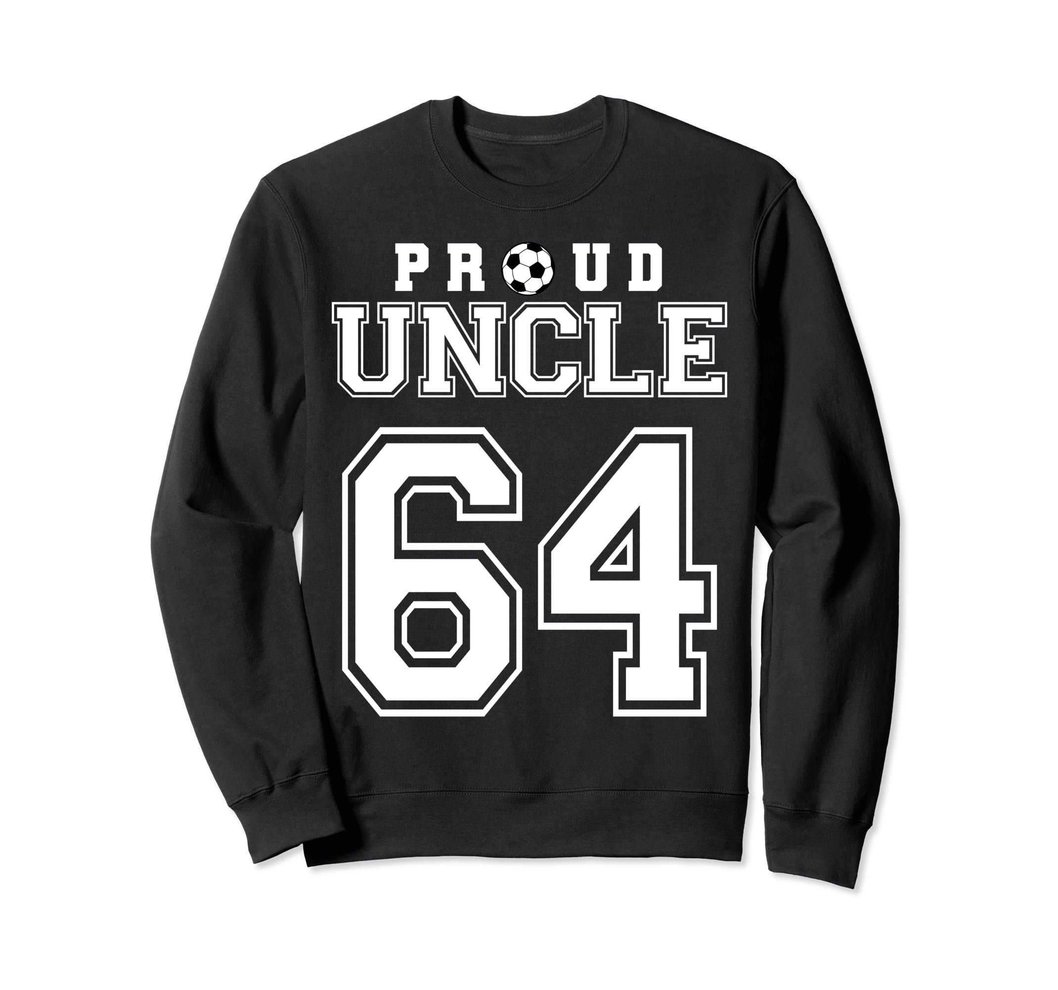 Number 64 Custom Proud Soccer Sweatshirt - Novelty Apparel for Adults - T-Shirt, Sweatshirt, Hoodie
