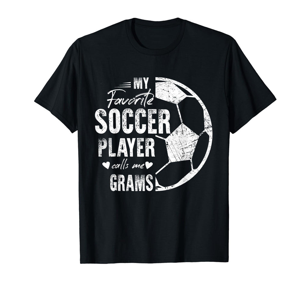 My Favorite Soccer Player Calls Me Grams T-Shirt - Minimalist Print Unisex - T-Shirt, Sweatshirt, Hoodie
