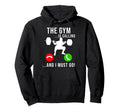 Gym Is Calling Workout Fitness Hoodie - Custom Art Print Unisex - T-Shirt, Sweatshirt, Hoodie