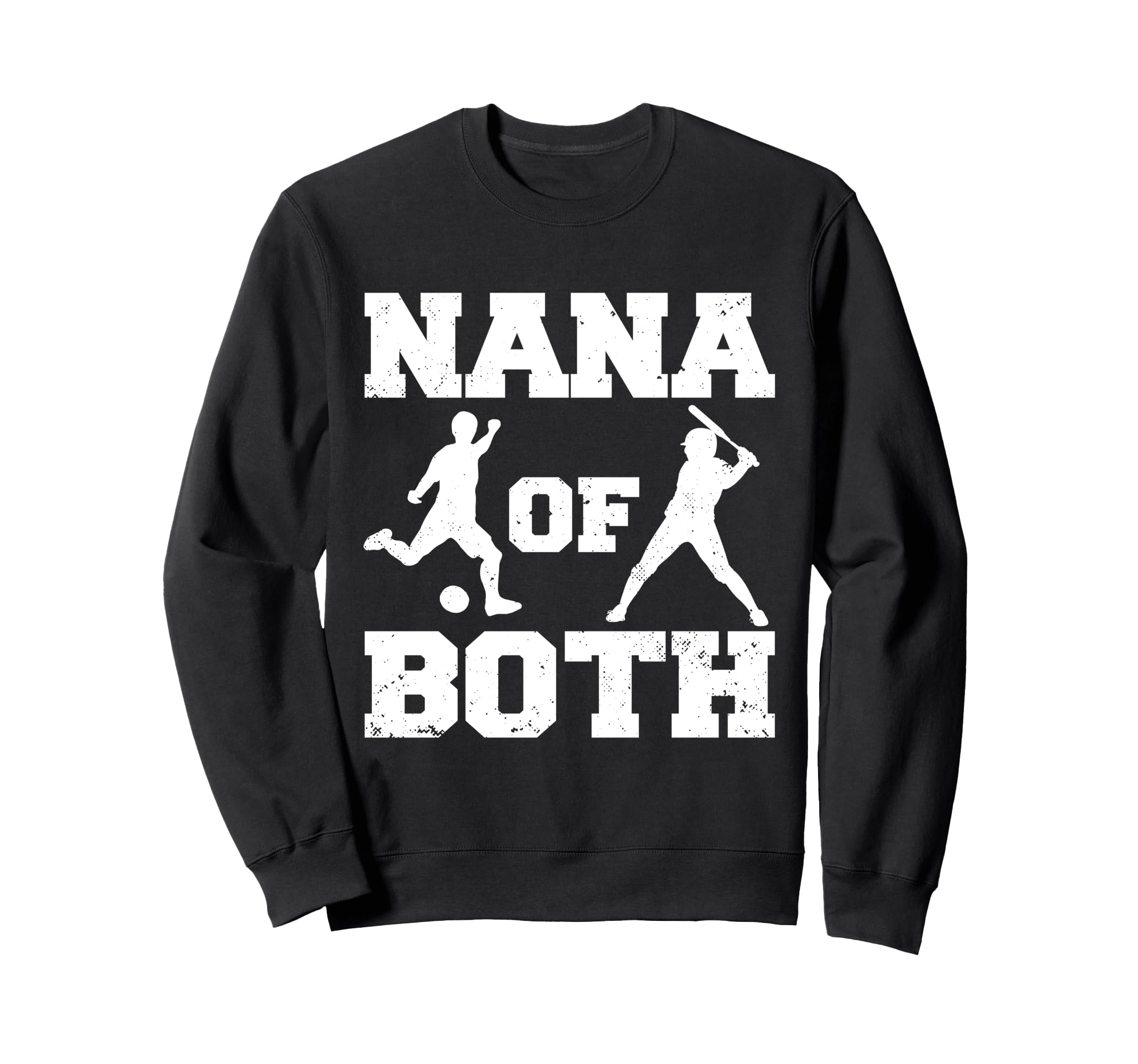 Nana Both Funny Soccer Baseball Nana Sweatshirt - Trendy Graphic Unisex - T-Shirt, Sweatshirt, Hoodie