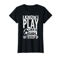 I Know I Play Like Try To Keep Up T-Shirt - Unique Graphic for Adults - T-Shirt, Sweatshirt, Hoodie