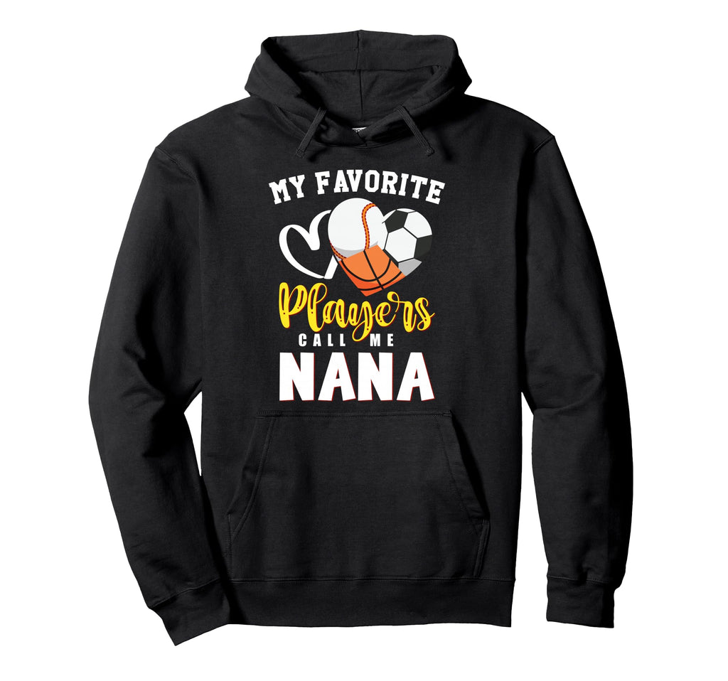 Nana My Favorite Baseball Soccer Hoodie - Novelty Apparel Men Women - T-Shirt, Sweatshirt, Hoodie