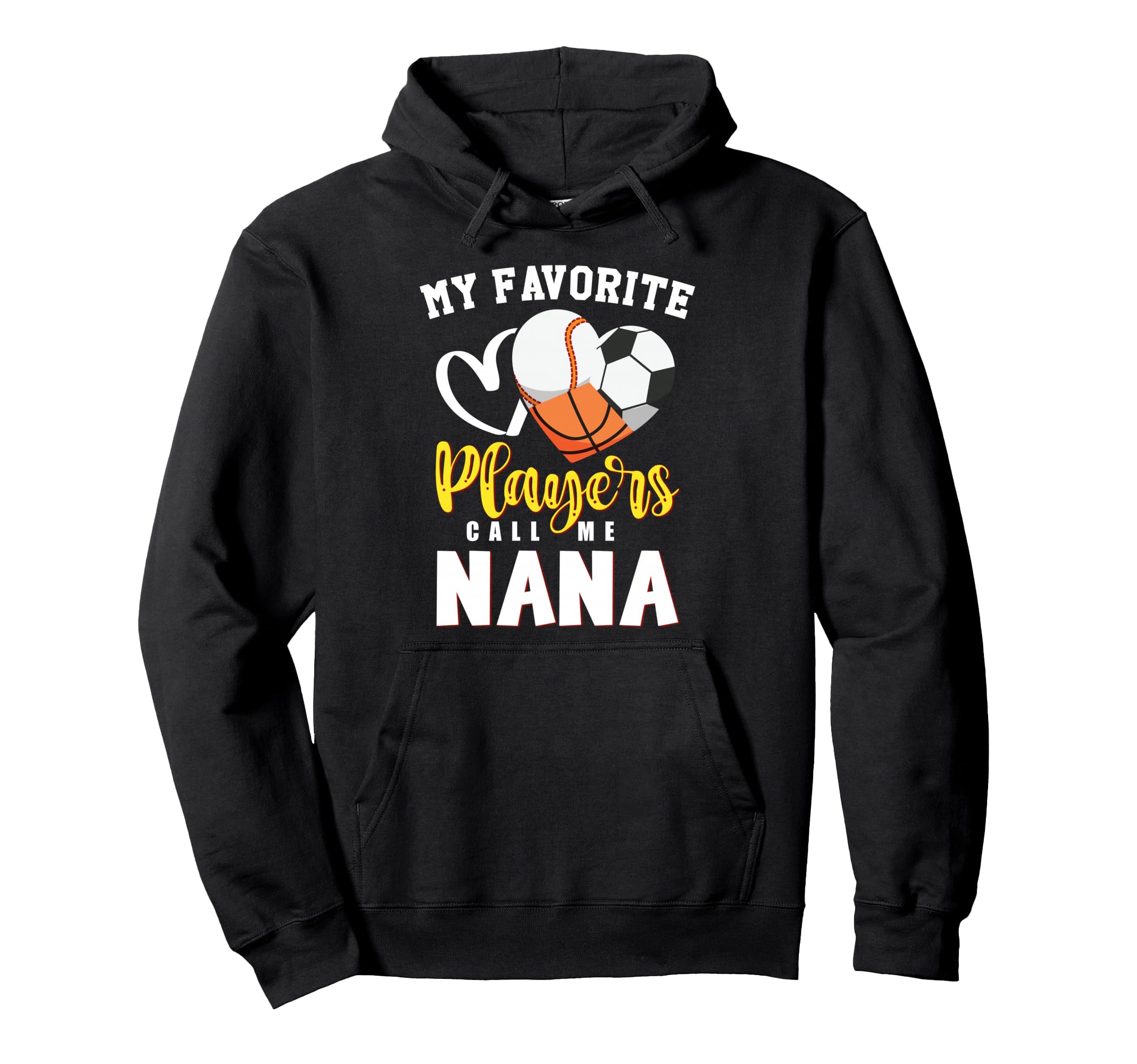Nana My Favorite Baseball Soccer Hoodie - Novelty Apparel Men Women - T-Shirt, Sweatshirt, Hoodie