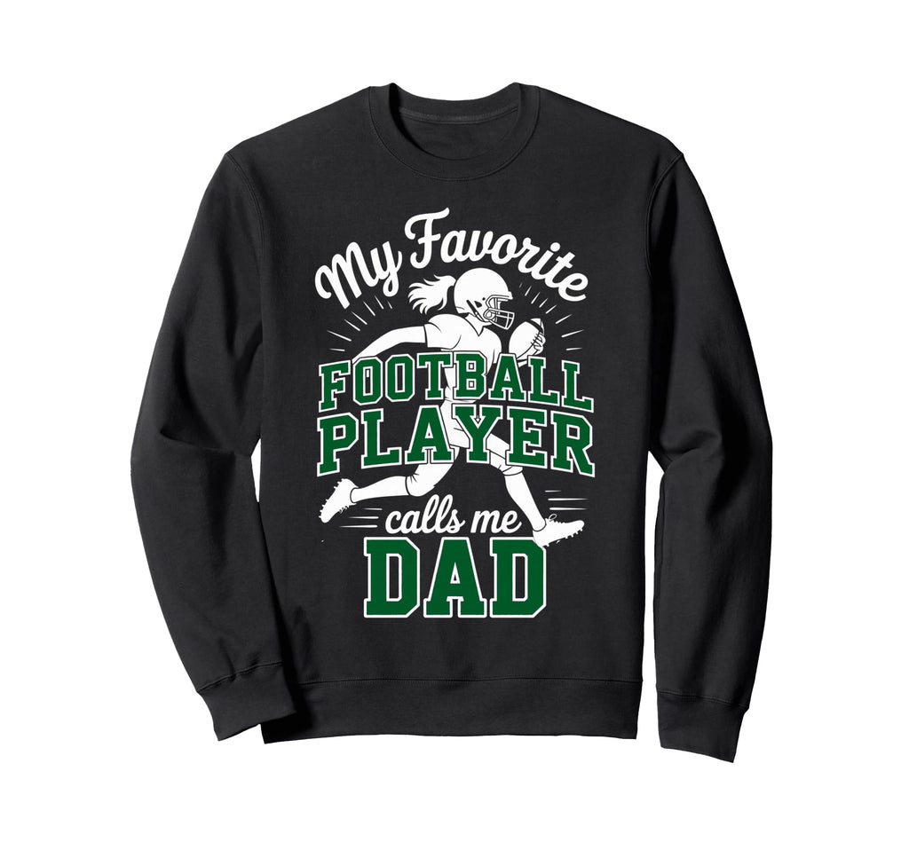 Favorite Football Player Calls Me Sweatshirt - Novelty Apparel for Adults - T-Shirt, Sweatshirt, Hoodie