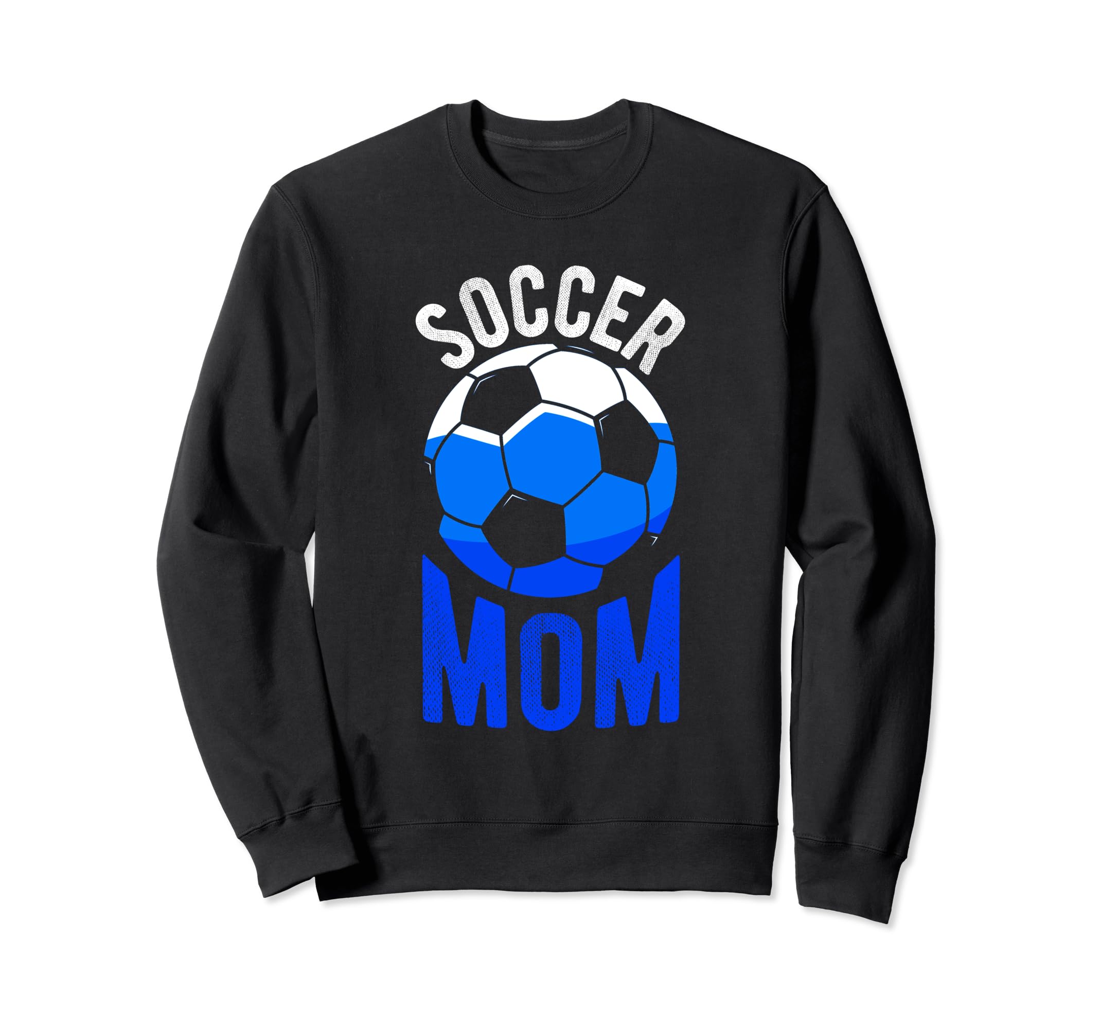 Soccer Mom Soccer Football Mom Sweatshirt - Trendy Graphic Men Women - T-Shirt, Sweatshirt, Hoodie