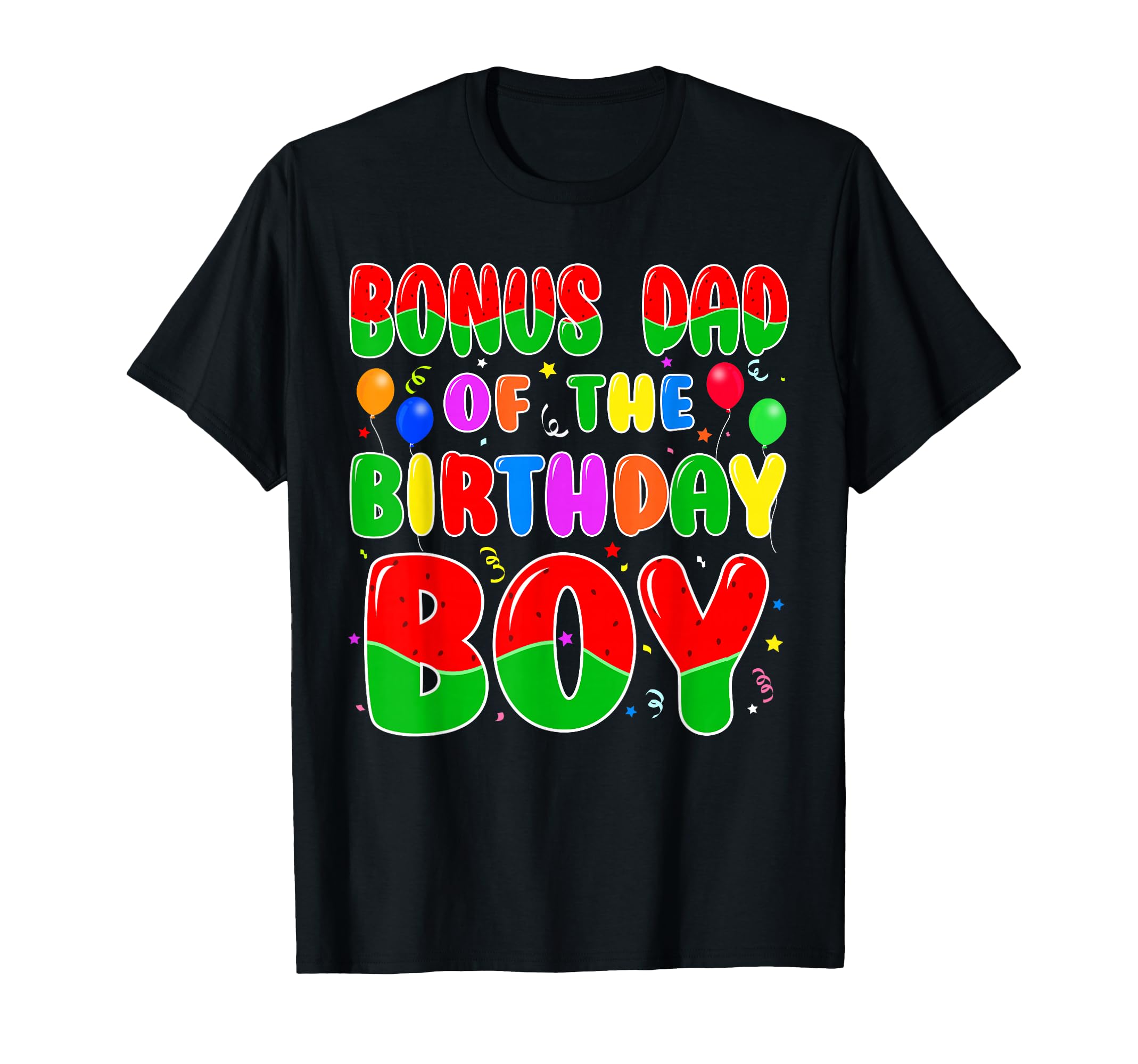 Bonus Dad Birthday Watermelon Bday T-Shirt - Unique Graphic for Adults - T-Shirt, Sweatshirt, Hoodie