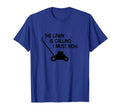 Lawn Is Calling I Must Mow Funny T-Shirt - Casual Everyday Wear Men Women - T-Shirt, Sweatshirt, Hoodie