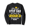 Super Proud Step Dad 2023 Graduate Sweatshirt - Custom Art Print Men Women - T-Shirt, Sweatshirt, Hoodie