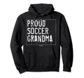 Soccer Grandma Hoodie - Trendy Graphic Men Women - T-Shirt, Sweatshirt, Hoodie