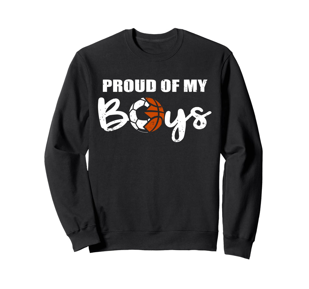 Proud My Funny Soccer Basketball Mom Sweatshirt - Graphic Print Men Women - T-Shirt, Sweatshirt, Hoodie