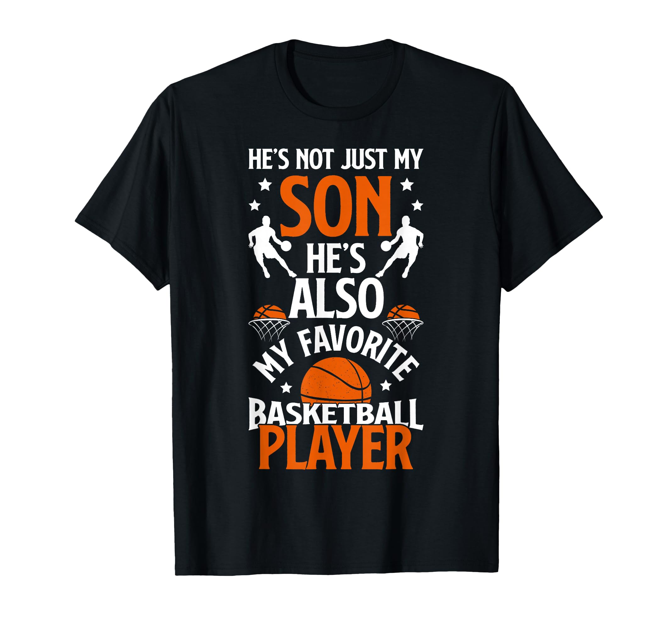 Hes Also My Favorite Basketball Player T-Shirt - Graphic Print Men Women - T-Shirt, Sweatshirt, Hoodie