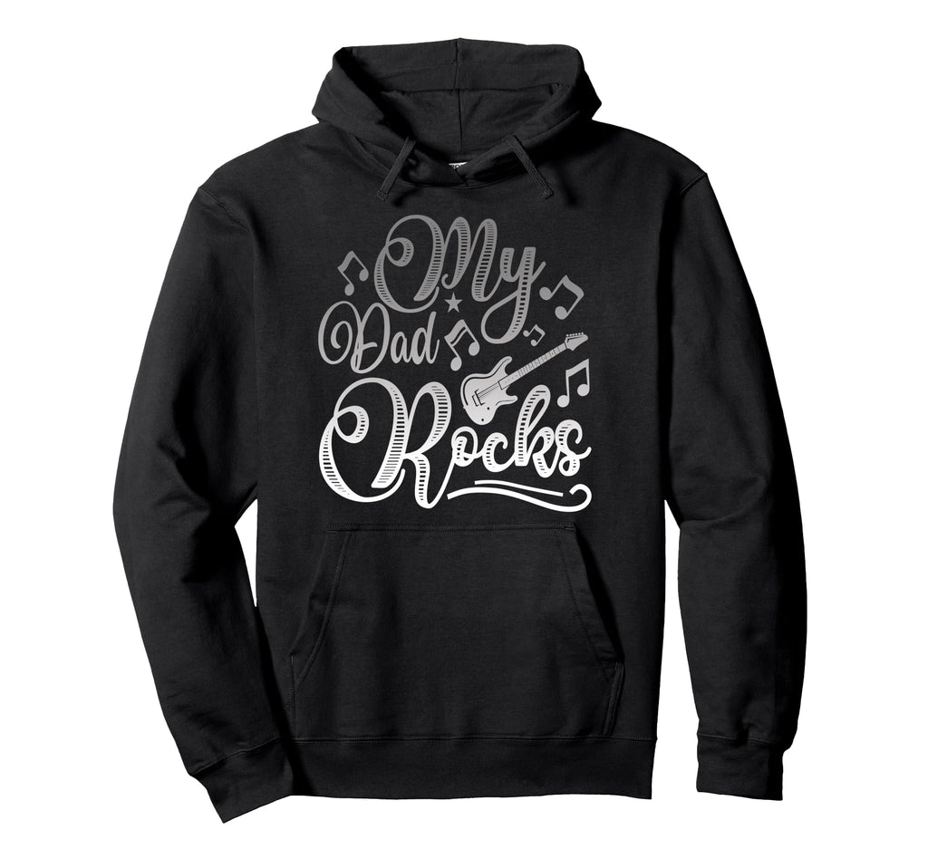 My Dad Rocks Daddy Pa Fathers Day Hoodie - Streetwear Style for Adults - T-Shirt, Sweatshirt, Hoodie