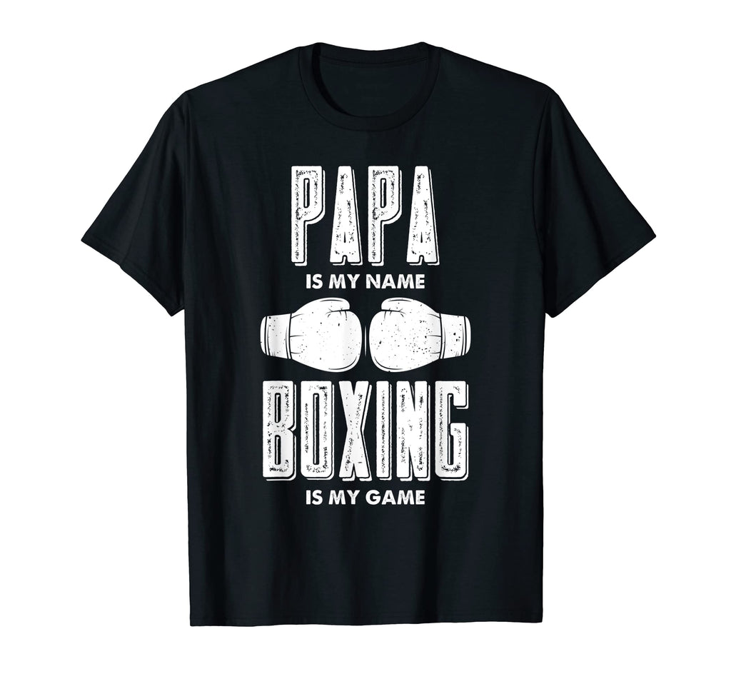 Papa Is My Name Boxing Is My Game Boxers T-Shirt - Graphic Print Men Women - T-Shirt, Sweatshirt, Hoodie