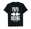 Papa Is My Name Boxing Is My Game Boxers T-Shirt - Graphic Print Men Women - T-Shirt, Sweatshirt, Hoodie