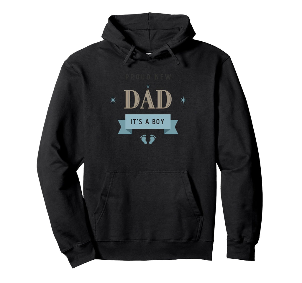 Proud New Dad Its Fathers Day Hoodie - Graphic Print Unisex - T-Shirt, Sweatshirt, Hoodie