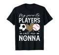 My Favorite Players Call Me Nonna T-Shirt - Trendy Graphic Men Women - T-Shirt, Sweatshirt, Hoodie