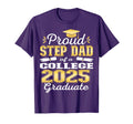 Proud Step Dad 2025 College Graduate T-Shirt - Trendy Graphic Men Women - T-Shirt, Sweatshirt, Hoodie