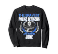 Police Birthday June Blue Line Brave Sweatshirt - Unique Graphic Unisex - T-Shirt, Sweatshirt, Hoodie