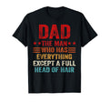 Dad Who Has Everything Except Full Head Hair T-Shirt - Graphic Print Unisex - T-Shirt, Sweatshirt, Hoodie