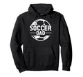 Soccer Dad Hoodie - Graphic Print Men Women - T-Shirt, Sweatshirt, Hoodie