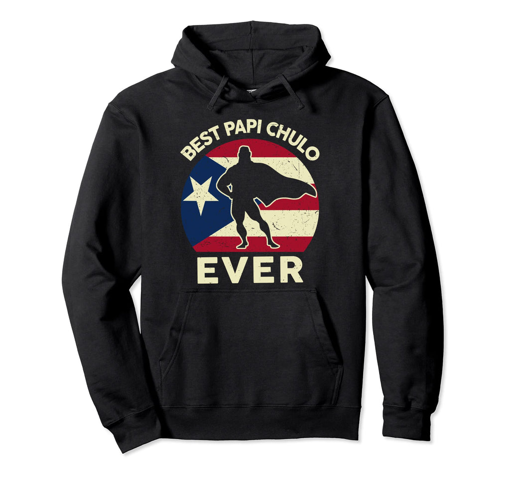 Puerto Rico Flag Best Papi Chulo Ever Hoodie - Minimalist Print Unisex - T-Shirt, Sweatshirt, Hoodie