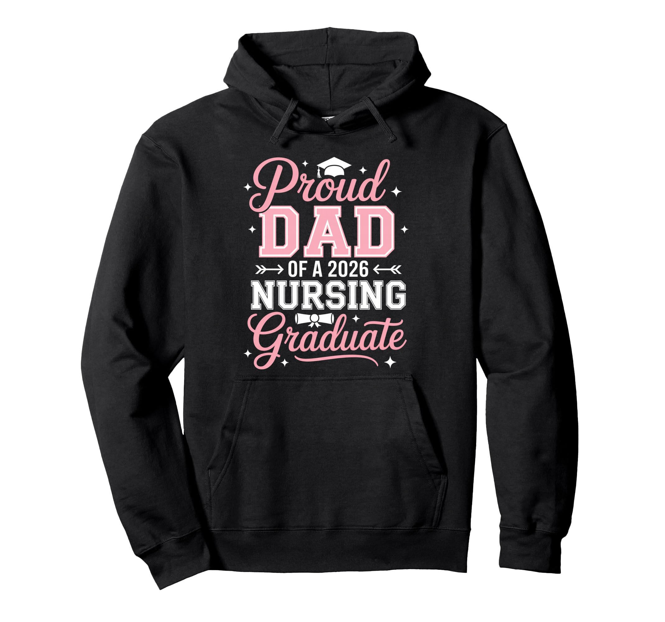 Proud Dad 2026 Nursing Graduate Nurse Hoodie - Fun Novelty Design Unisex - T-Shirt, Sweatshirt, Hoodie