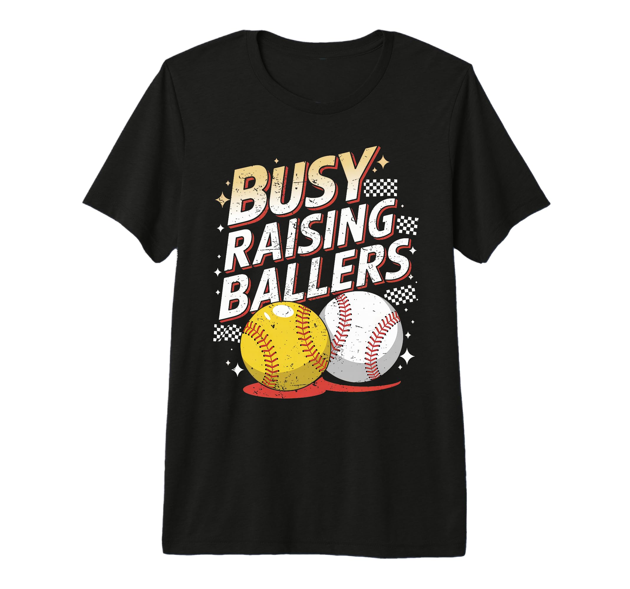 Busy Raising Ballers Softball And T-Shirt - Fun Novelty Design Men Women - T-Shirt, Sweatshirt, Hoodie