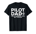 Funny Pilot Dad Art Father Aviation T-Shirt - Unique Graphic Unisex - T-Shirt, Sweatshirt, Hoodie