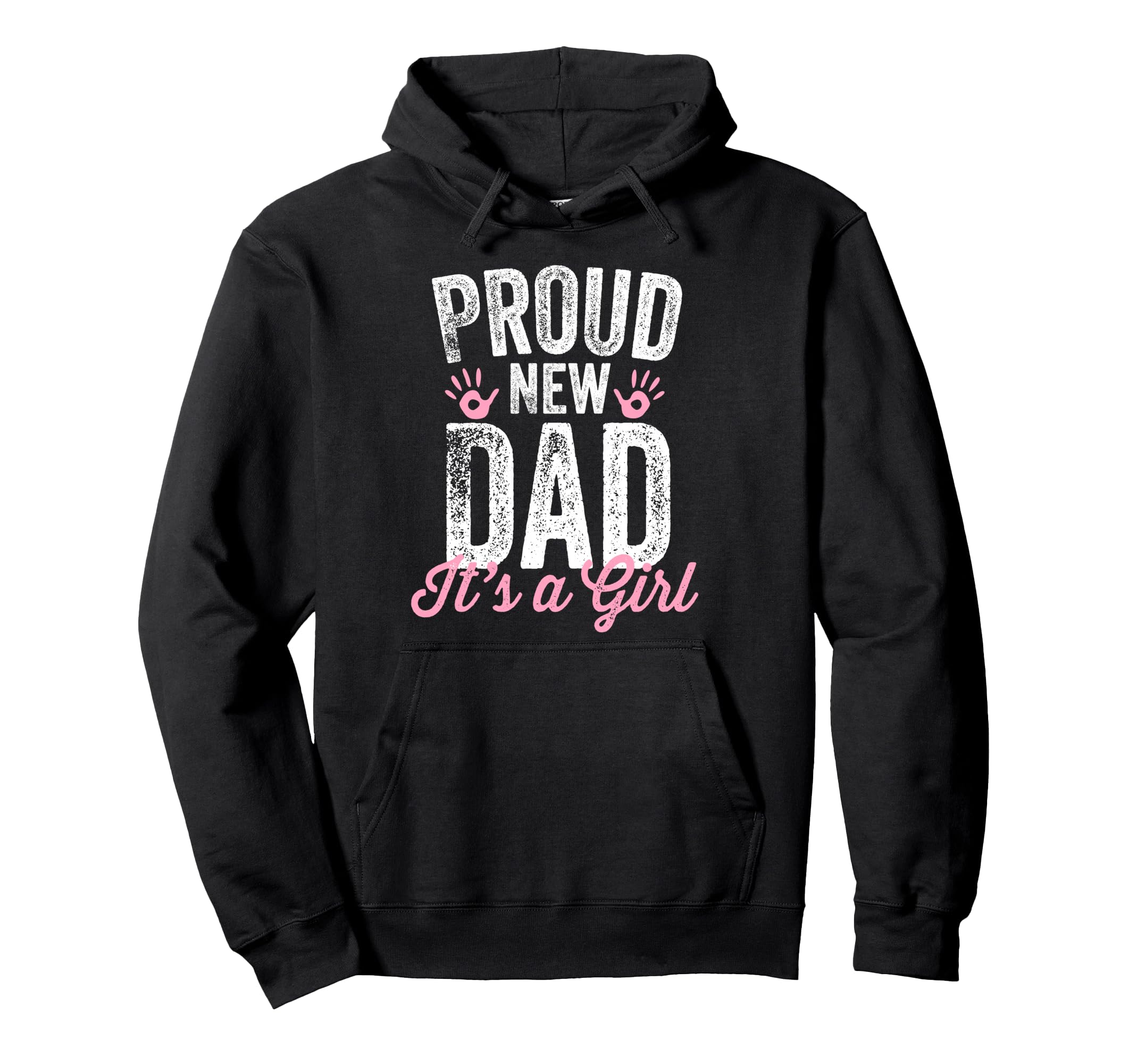 Proud New Dad Its Gifts Father To Be Hoodie - Unique Graphic for Adults - T-Shirt, Sweatshirt, Hoodie