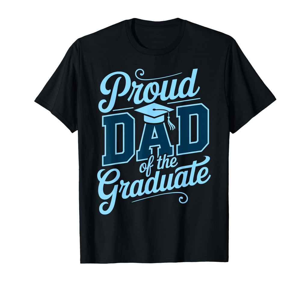 Proud Dad Graduate Senior Dad Graduation T-Shirt - Aesthetic Graphic Unisex - T-Shirt, Sweatshirt, Hoodie